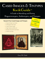 Cased Images and Tintypes by Gry W. Clark Cased Images & Tintype Book Cover